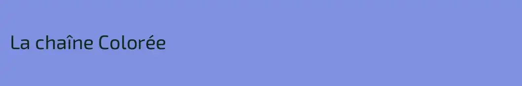 La chaîne Colorée